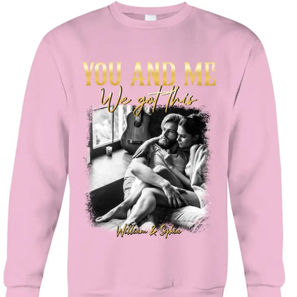 You & Me We Got This Vintage 90s - Personalized Photo Shirt