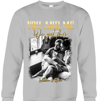 You & Me We Got This Vintage 90s - Personalized Photo Shirt