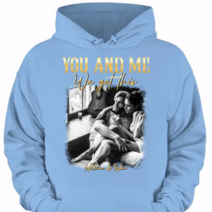 You & Me We Got This Vintage 90s - Personalized Photo Shirt