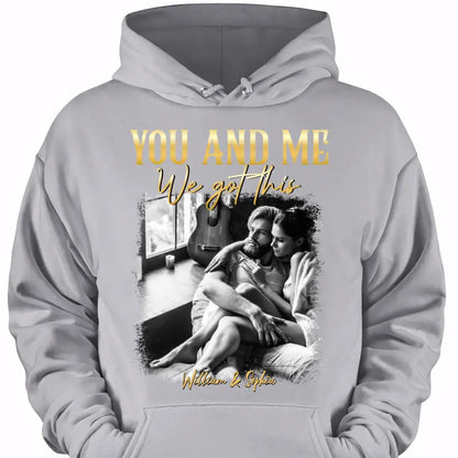 You & Me We Got This Vintage 90s - Personalized Photo Shirt