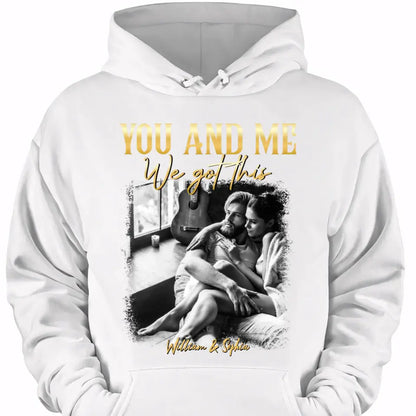 You & Me We Got This Vintage 90s - Personalized Photo Shirt