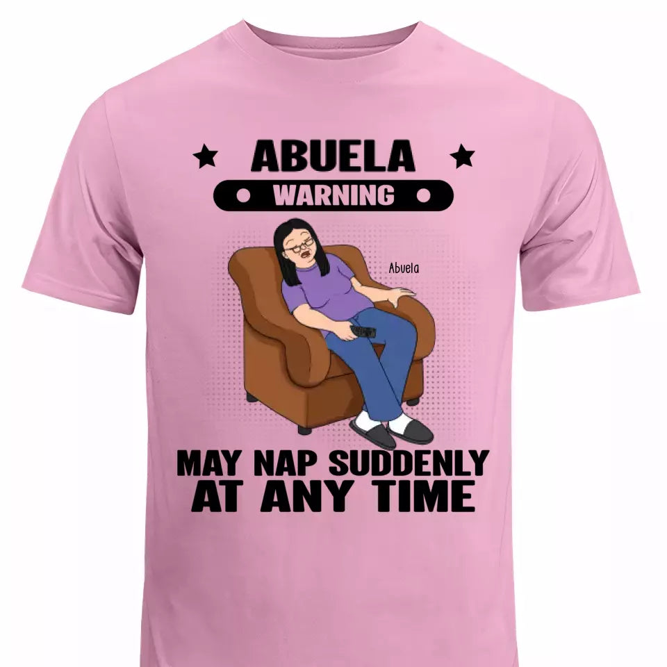Grandma Warning May Nap Suddenly At Any Time Funny Gift For Grandma Personalized Shirt