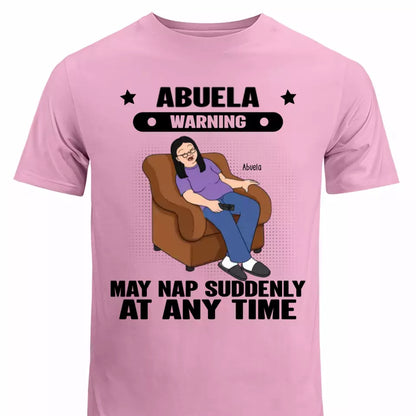 Grandma Warning May Nap Suddenly At Any Time Funny Gift For Grandma Personalized Shirt