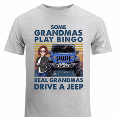 Personalized Some Grandmas Play Bingo Real Grandmas Drive A Jeep Jeep Girl T-shirt Printed