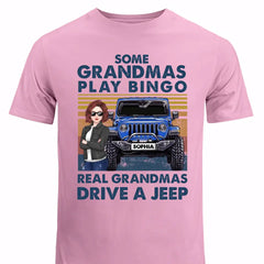 Personalized Some Grandmas Play Bingo Real Grandmas Drive A Jeep Jeep Girl T-shirt Printed