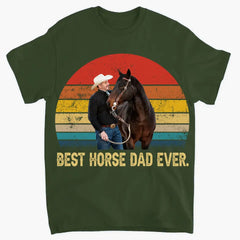 Personalized Upload Your Horse Photo Best Horse Dad Ever T-shirt