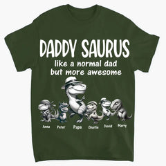 Personalized Daddy Saurus Like A Normal Dad But More Awesome Happy Father's Day Gift For Dad T-shirt