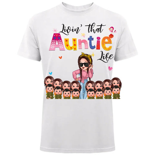Personalized Living That Auntie Life Girl With Kid Tshirt Printed