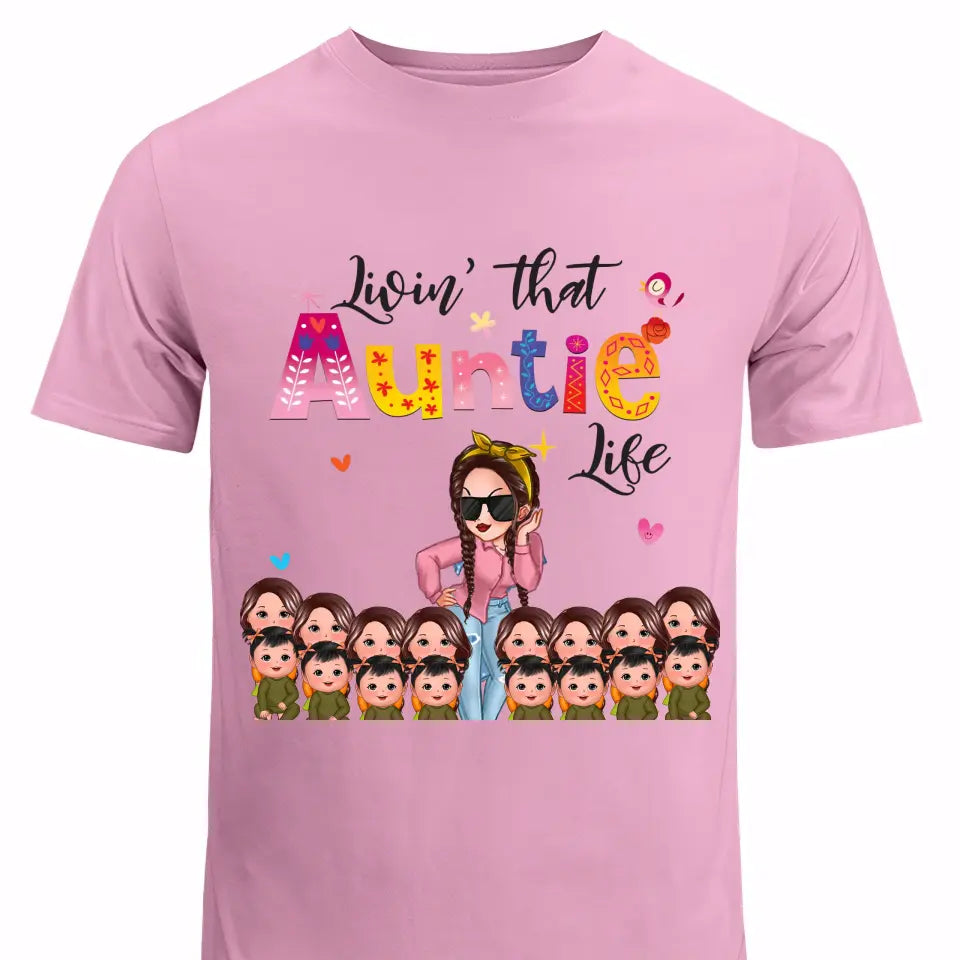Personalized Living That Auntie Life Girl With Kid Tshirt Printed