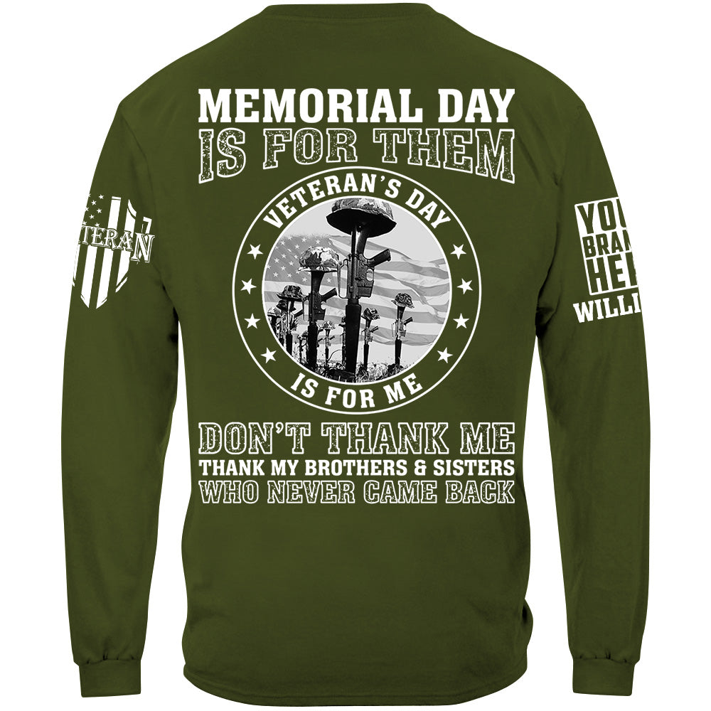 Memorial Day Is For Them Veteran's Day Is For Me Custom All Branch Shirt For Veteran Memorial Day Shirt