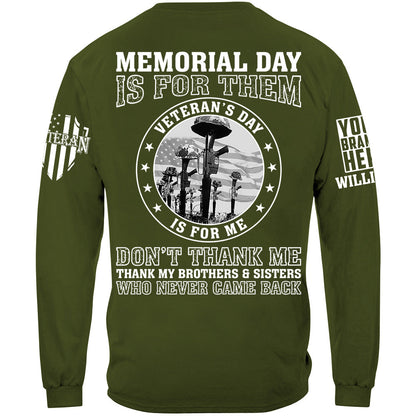 Memorial Day Is For Them Veteran's Day Is For Me Custom All Branch Shirt For Veteran Memorial Day Shirt