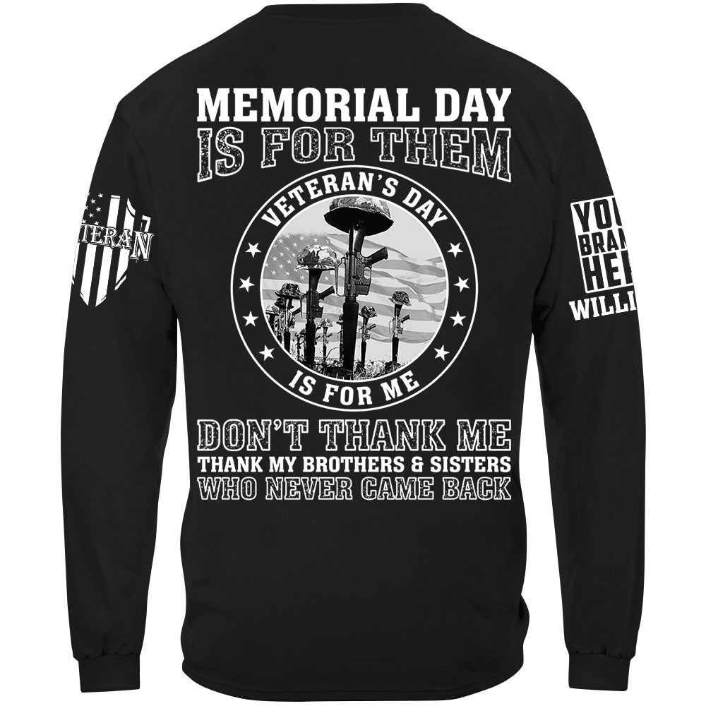 Memorial Day Is For Them Veteran's Day Is For Me Custom All Branch Shirt For Veteran Memorial Day Shirt