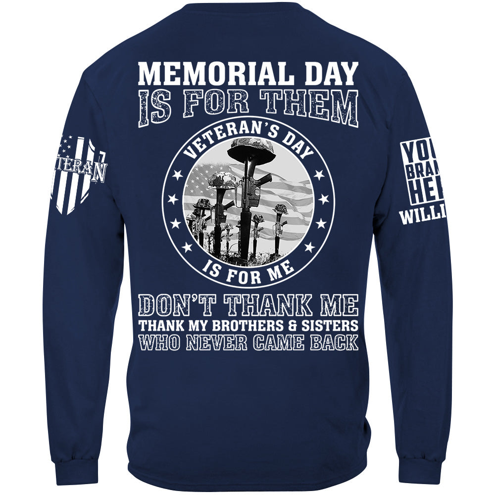 Memorial Day Is For Them Veteran's Day Is For Me Custom All Branch Shirt For Veteran Memorial Day Shirt