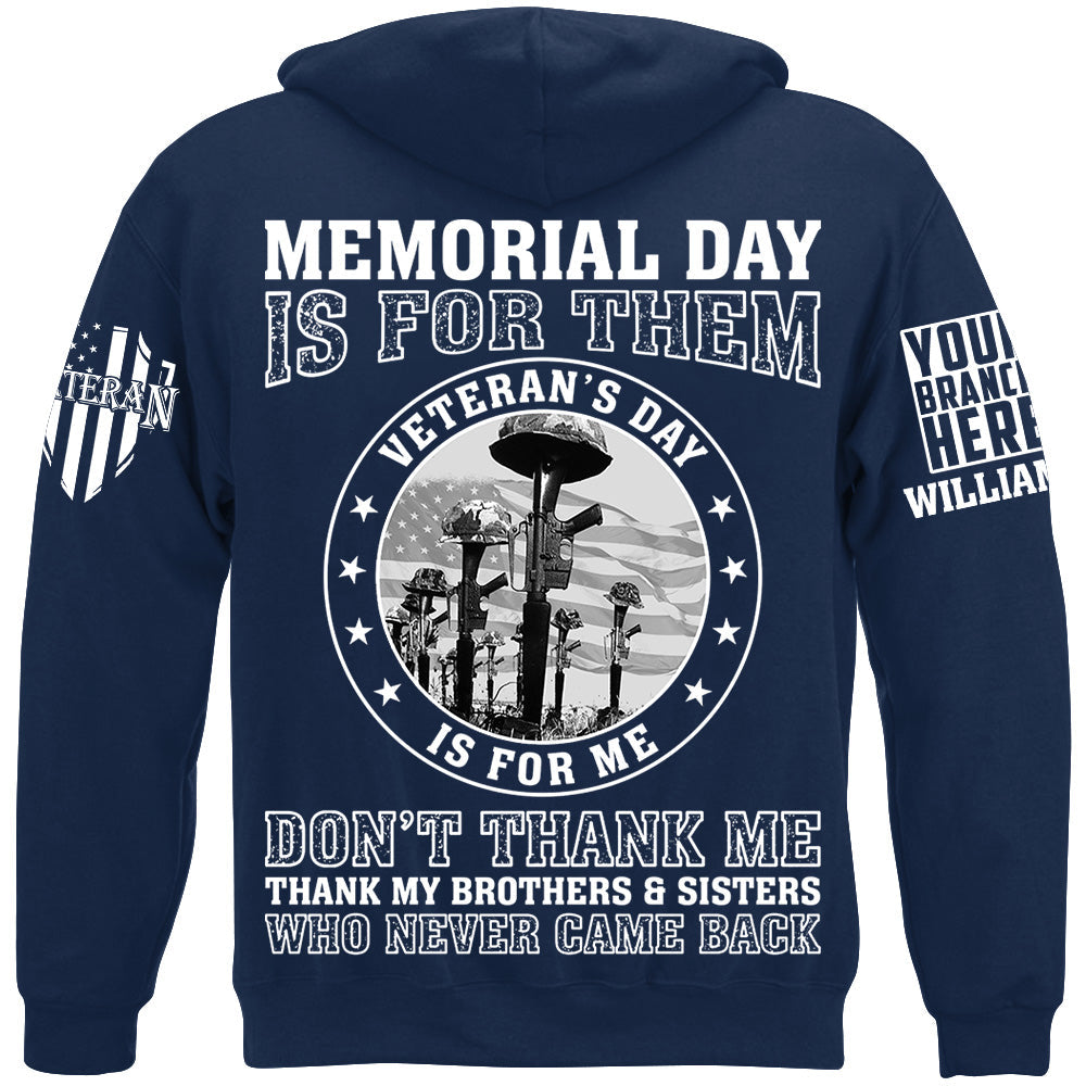 Memorial Day Is For Them Veteran's Day Is For Me Custom All Branch Shirt For Veteran Memorial Day Shirt