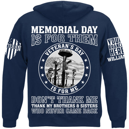 Memorial Day Is For Them Veteran's Day Is For Me Custom All Branch Shirt For Veteran Memorial Day Shirt