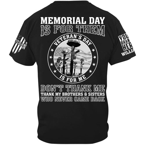 Memorial Day Is For Them Veteran's Day Is For Me Custom All Branch Shirt For Veteran Memorial Day Shirt