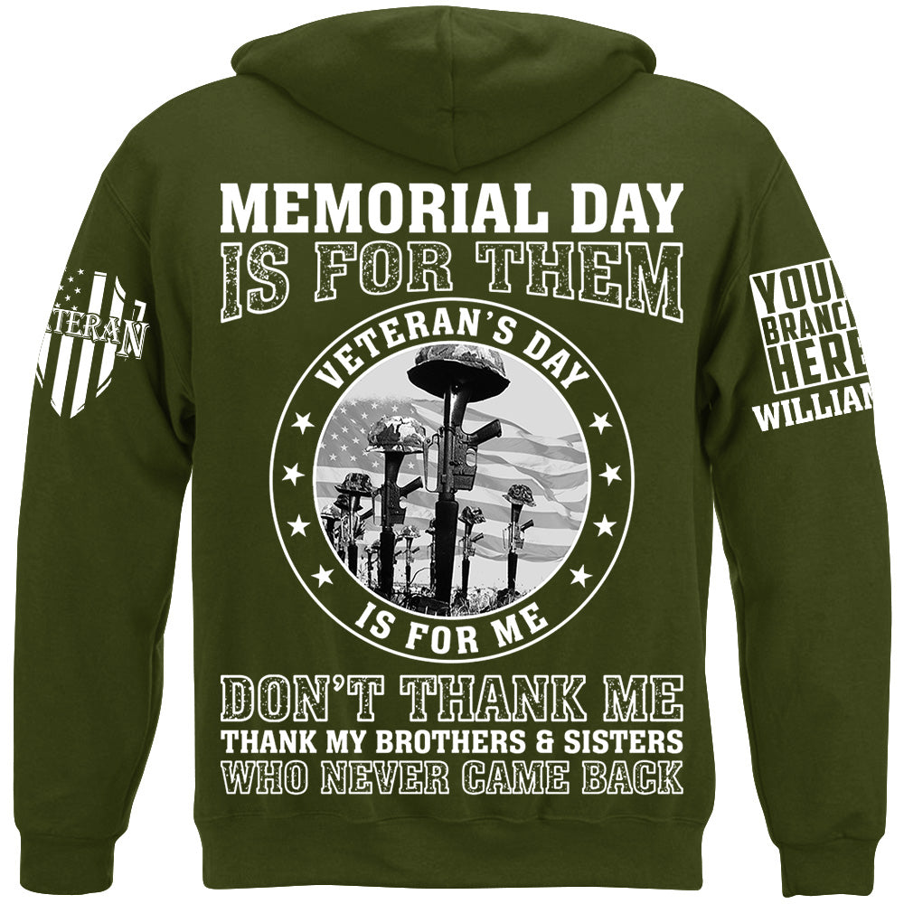Memorial Day Is For Them Veteran's Day Is For Me Custom All Branch Shirt For Veteran Memorial Day Shirt