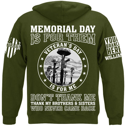 Memorial Day Is For Them Veteran's Day Is For Me Custom All Branch Shirt For Veteran Memorial Day Shirt