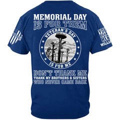 Memorial Day Is For Them Veteran's Day Is For Me Custom All Branch Shirt For Veteran Memorial Day Shirt