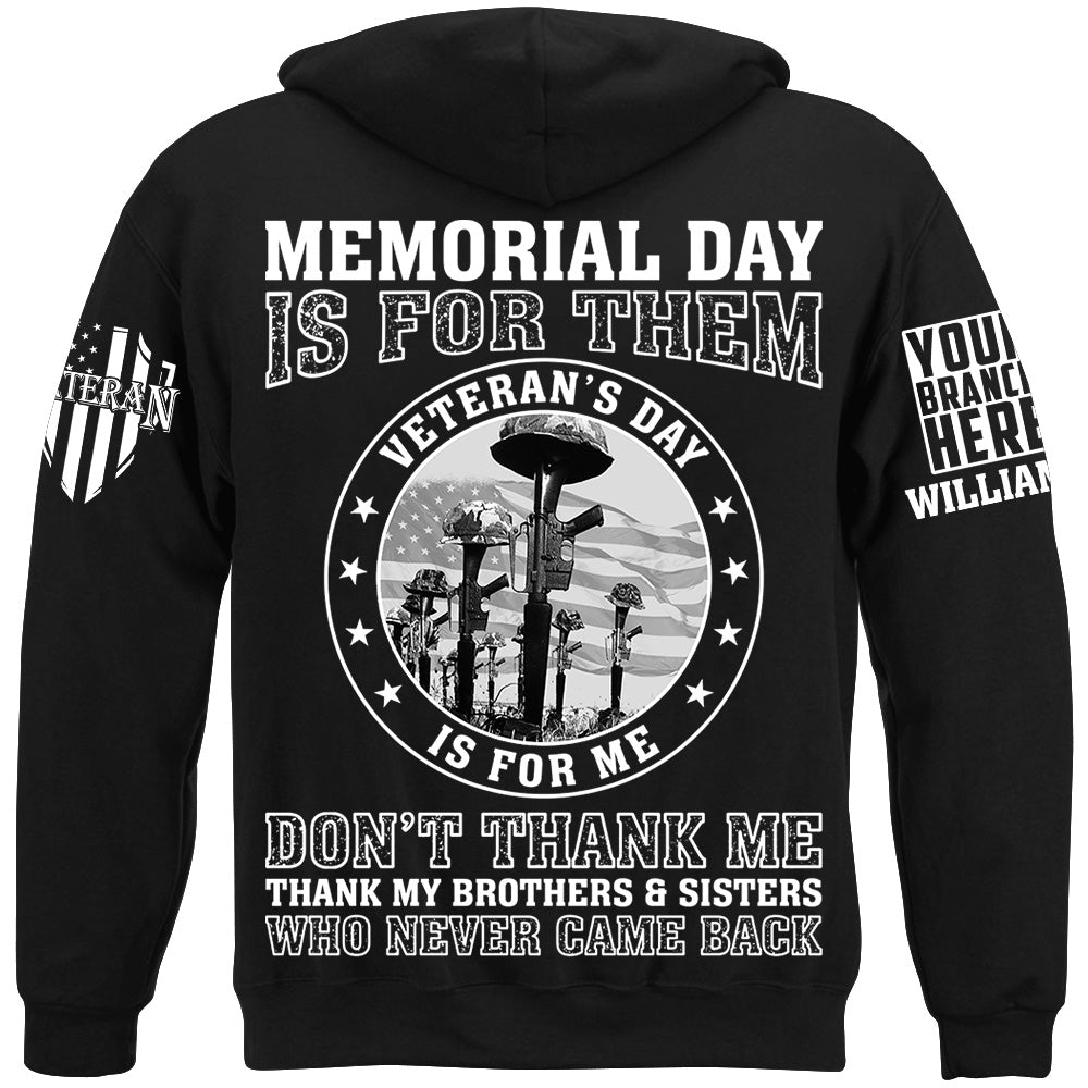 Memorial Day Is For Them Veteran's Day Is For Me Custom All Branch Shirt For Veteran Memorial Day Shirt