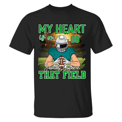 Football Game Days My Heart Is On That Field Personalized Shirt For American Football Lovers