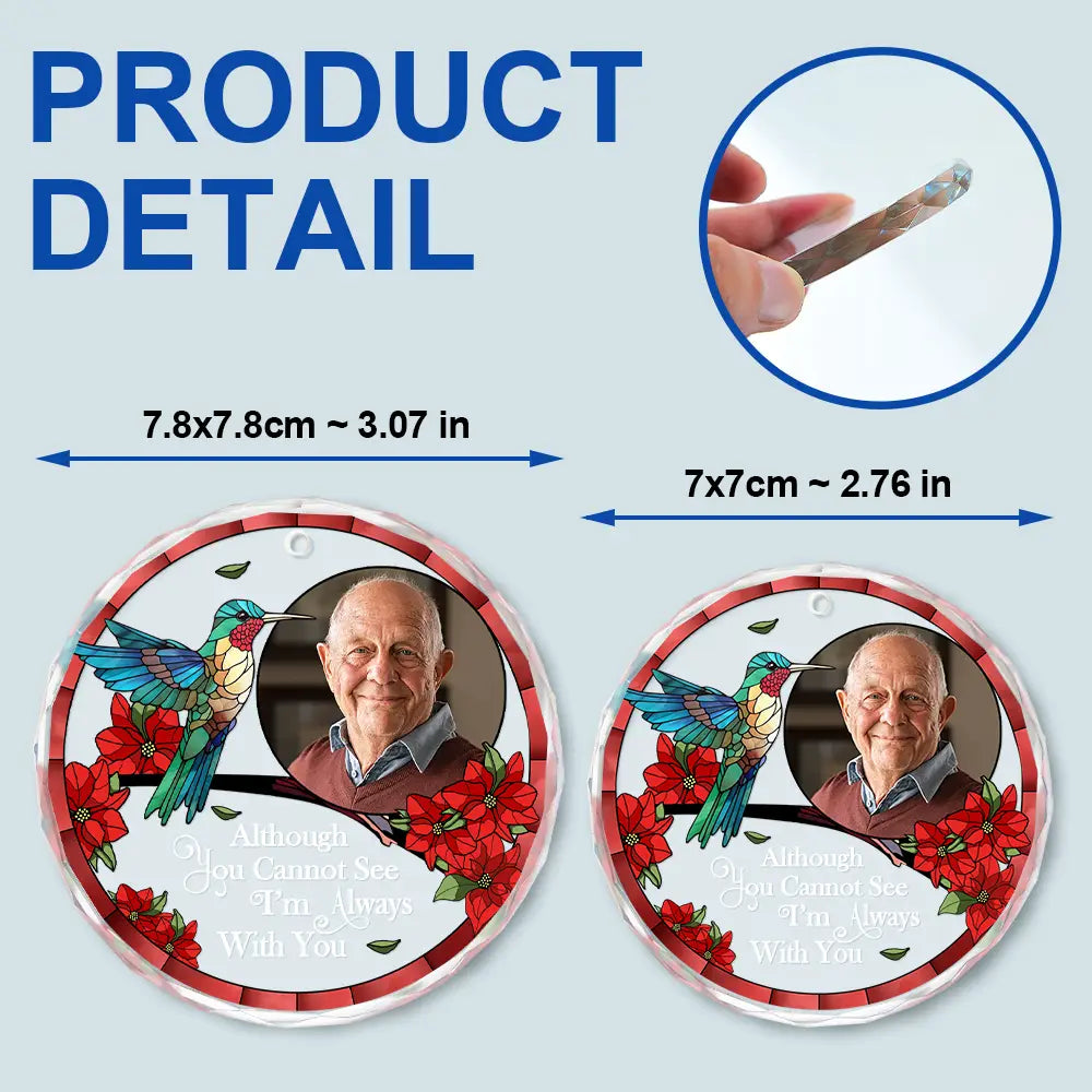 Custom Photo Memorial I'm Always With You - Personalized Circle Glass Ornament