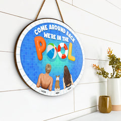 We Are In The Pool - Personalized Custom Shaped Wood Sign