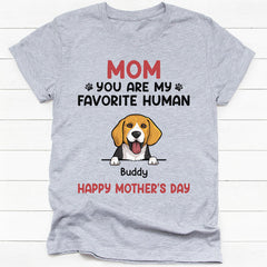 You Are My Favorite Human, Personalized Shirt, Gifts For Dog Lovers