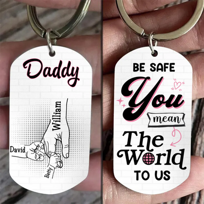 Father - Be Safe Kids Holding Dad Hands - Personalized Engraved Stainless