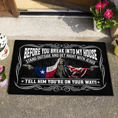 Before You Break Into My House Stand Outside And Get Right With Jesus Tell Him You're On Your Way Doormat For Veteran