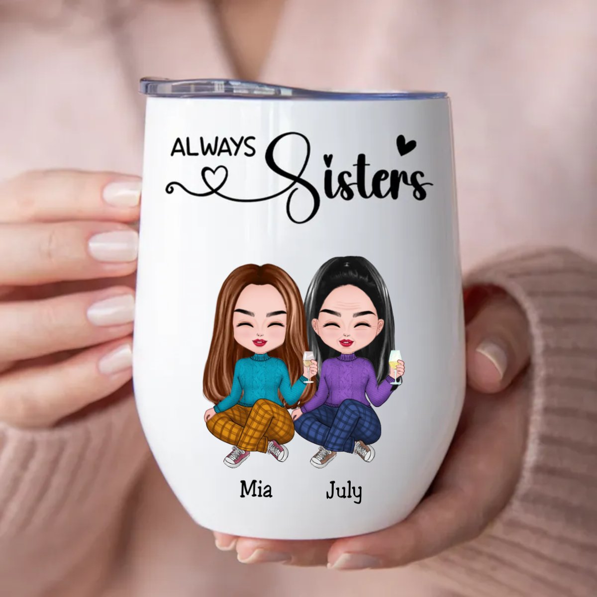 Sisters - Always Sisters - Personalized Wine Tumbler