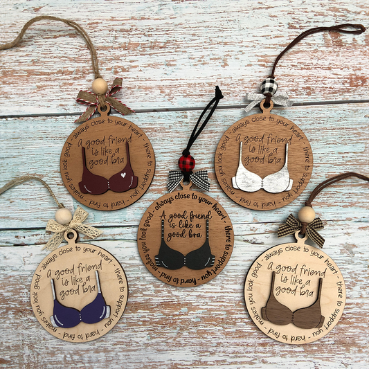 Friend like a bra ornament, Friend Christmas ornament, Funny friends ornament