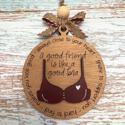 Friend like a bra ornament, Friend Christmas ornament, Funny friends ornament