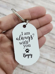 I Am Always With You Pet Keychain, Pet Sympathy Gift, Loss of Dog Gifts, Pet Memorial, Pet Portrait From Photo, Custom Dog Picture Keychain