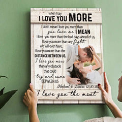 Personalized Gifts for Couples, Boyfriend Photo Gifts, When I Say I Love You More Custom Photo Canvas Print