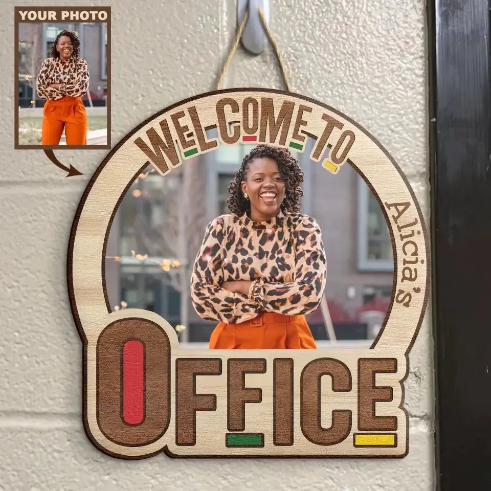 Personalized Custom Door Sign - Birthday, Welcoming Gift For Office Staff - Welcome To My Office Custom Photo