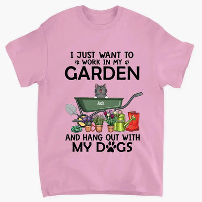 Personalized Shirt, Up To 6 Cats or Dog, I Just Want to Work in My Garden and Hang Out with My Cats and Dog, Gift for Cat and Dog Lovers
