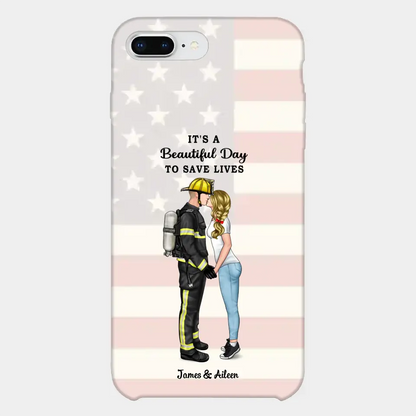 It's A Beautiful Day To Save Lives - Personalized Phone Case, Couple Portrait, Firefighter, EMS, Nurse, Police Officer, Military, Gifts by Occupation