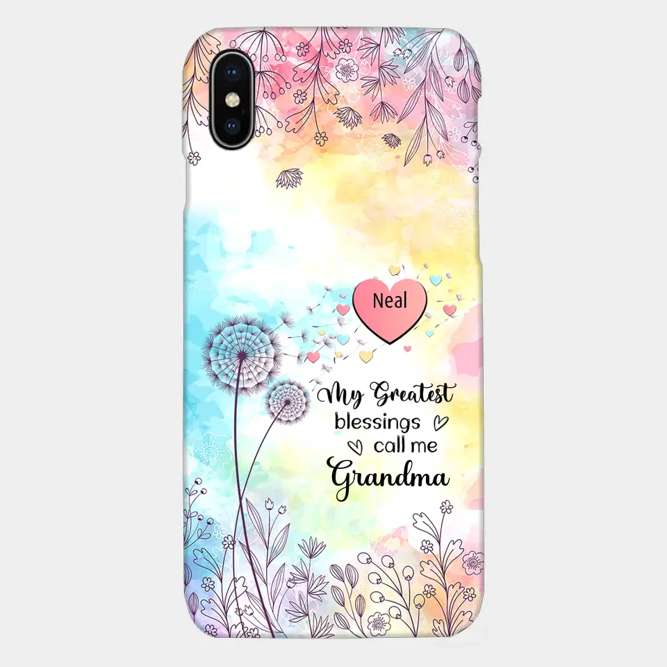 My Greatest Blessings call me Grandma Mommy Nana Auntie Dandelions Personalized Phone Case