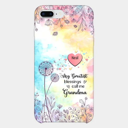 My Greatest Blessings call me Grandma Mommy Nana Auntie Dandelions Personalized Phone Case