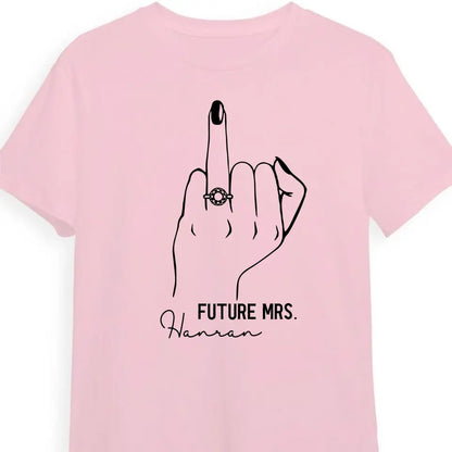 Future Mrs Ring Finger Tee - Bride To Be Shirt -  Fiance Shirt  - Bachelorette Party Tee For The Bride - Bridal Shower Shirt  - Bride Gift