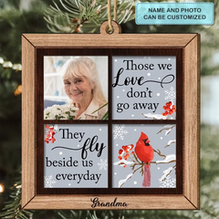 Those We Love Don't Go Away They Walk Beside Us Everyday - Personalized Custom Wood Ornament - Memorial Gift For Family Members