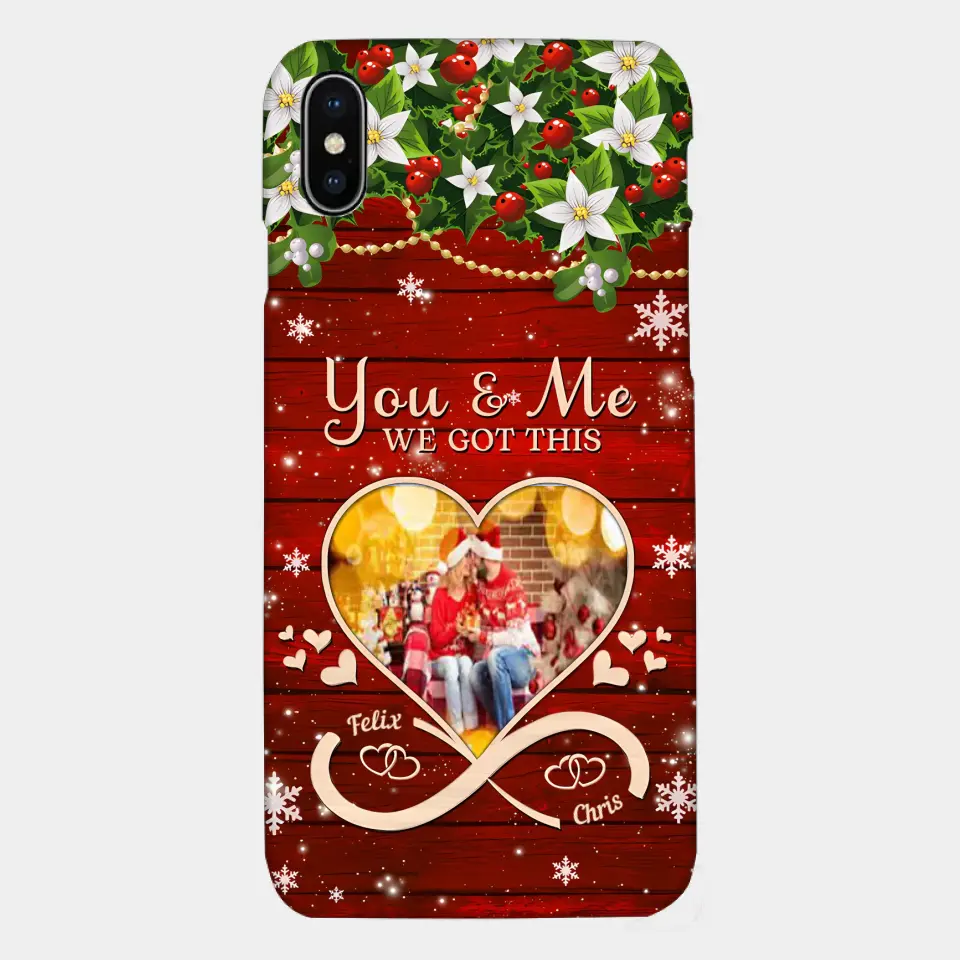 Upload Photo You & Me We Got This Christmas Couple Personalized Phone case