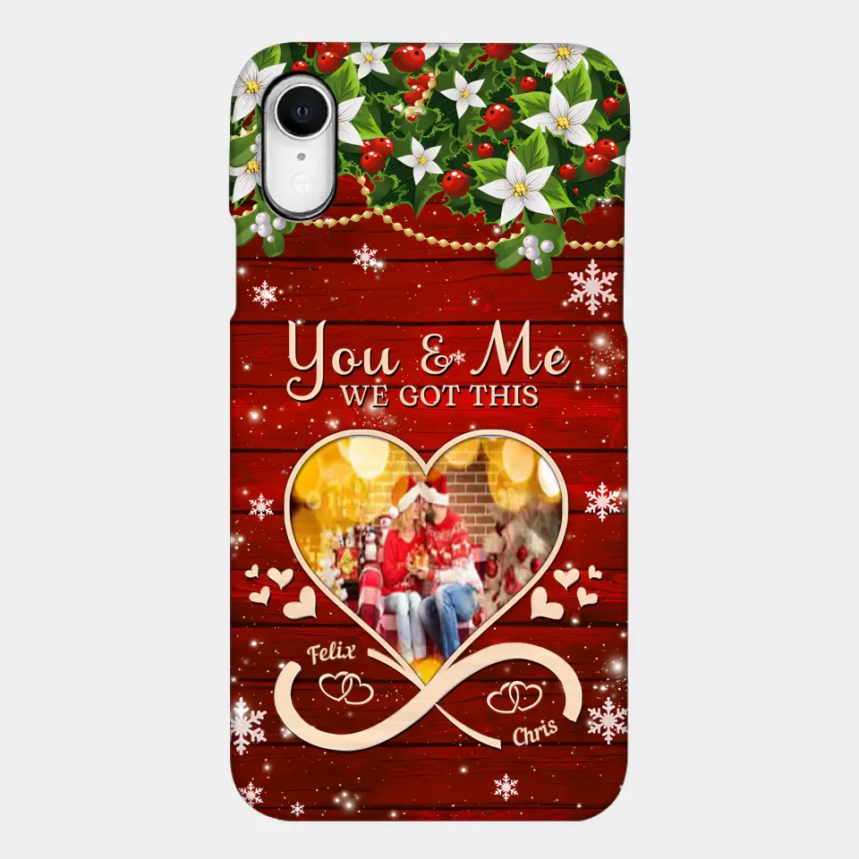 Upload Photo You & Me We Got This Christmas Couple Personalized Phone case