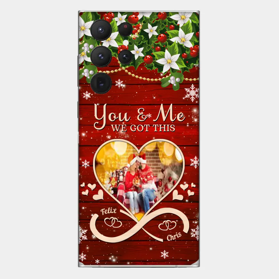 Upload Photo You & Me We Got This Christmas Couple Personalized Phone case