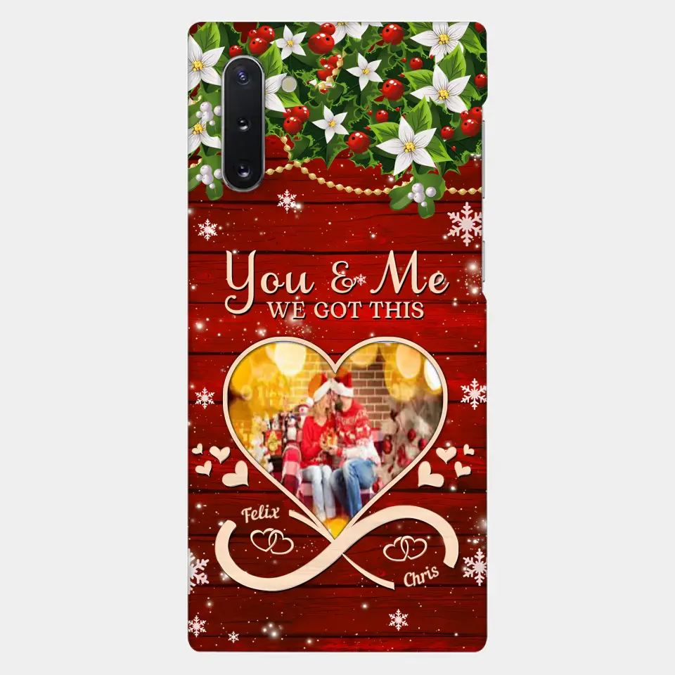 Upload Photo You & Me We Got This Christmas Couple Personalized Phone case