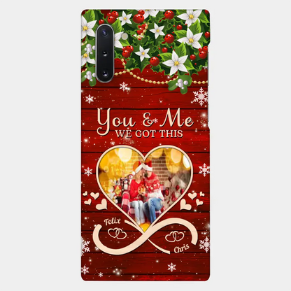 Upload Photo You & Me We Got This Christmas Couple Personalized Phone case