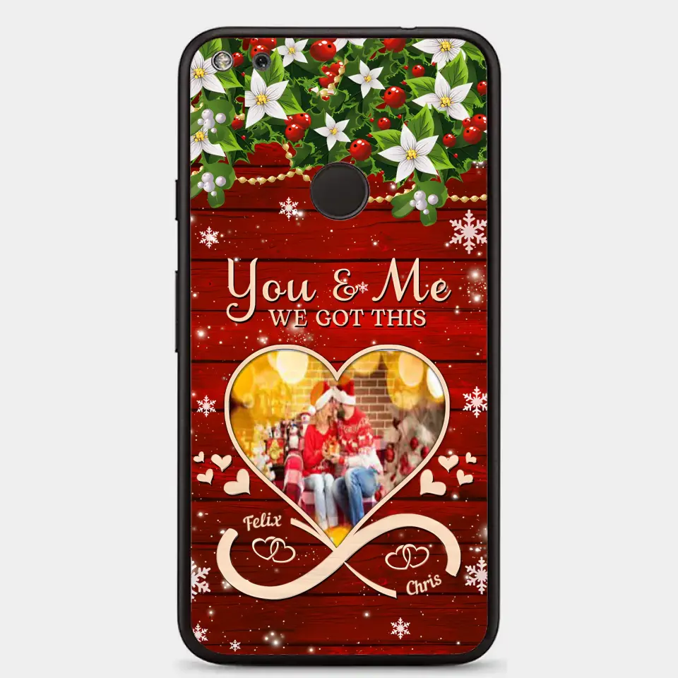 Upload Photo You & Me We Got This Christmas Couple Personalized Phone case