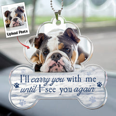 I'll Carry You With Me Forever - Personalized Photo Car Ornament